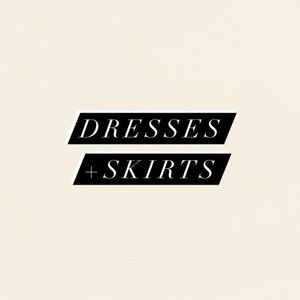 Dresses and Skirts